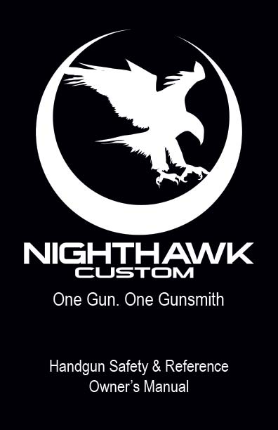 Nighthawk Custom Handgun Safety and Reference Owner's Manual